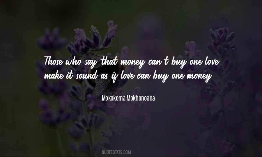 Quotes About Money Can't Buy Love #1730911