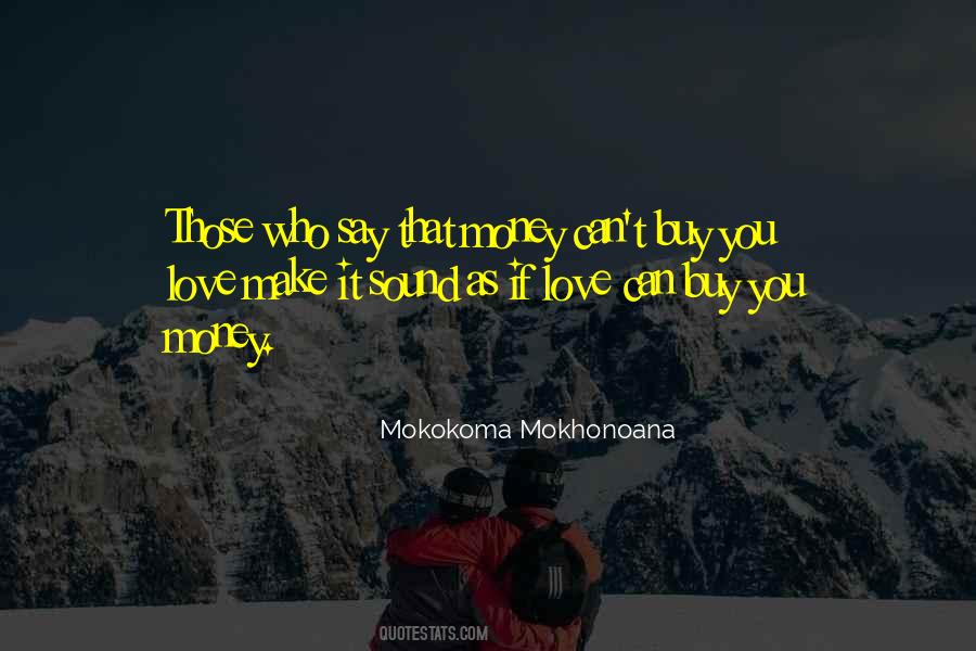 Quotes About Money Can't Buy Love #875442