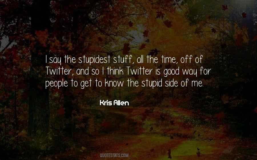 Stupidest People Quotes #146627