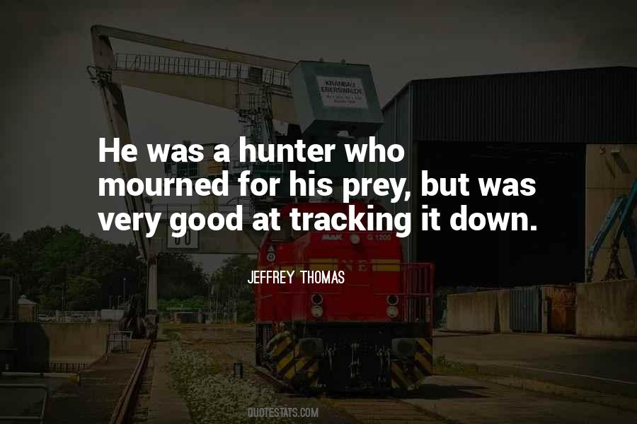 Hunter And Prey Quotes #235773