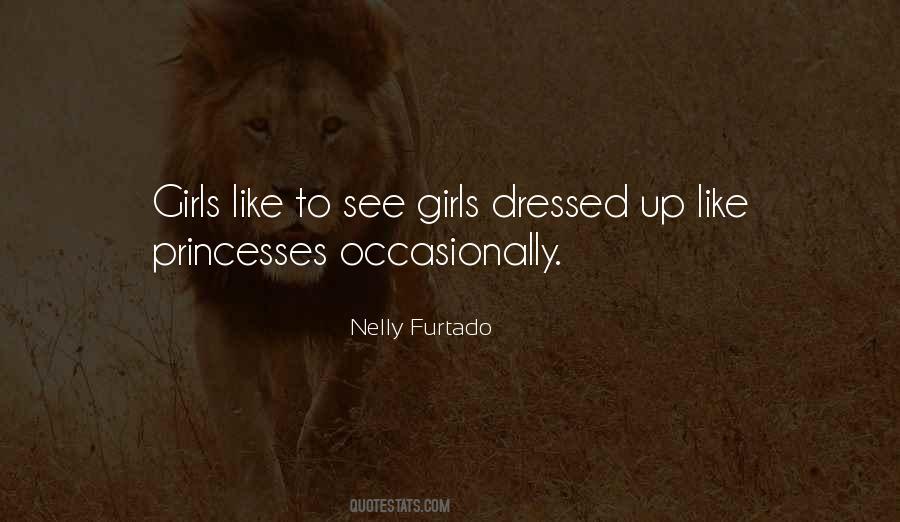 Quotes About Dressed Up #1332980