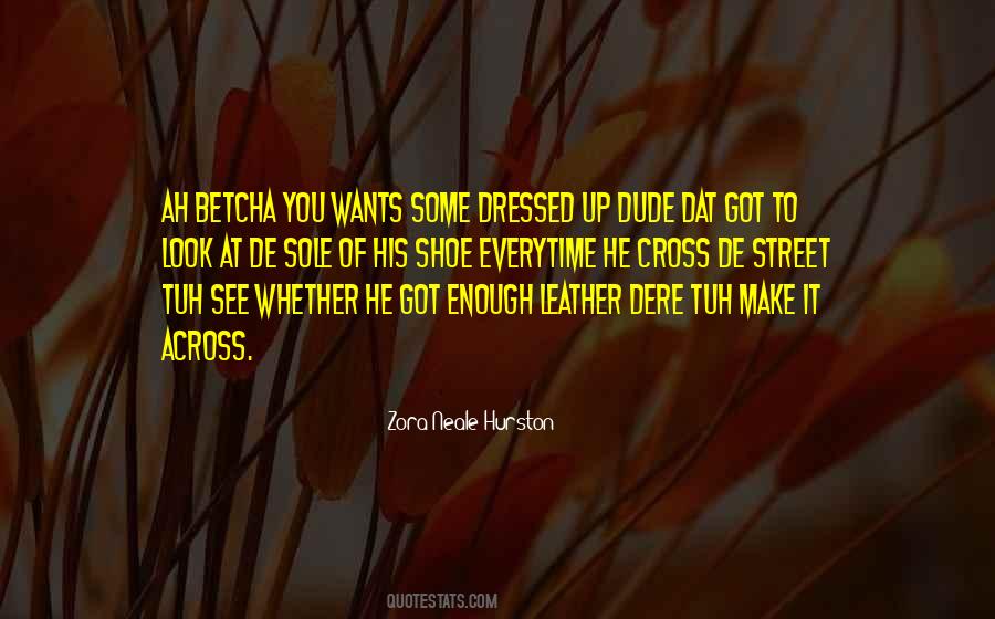 Quotes About Dressed Up #1354001