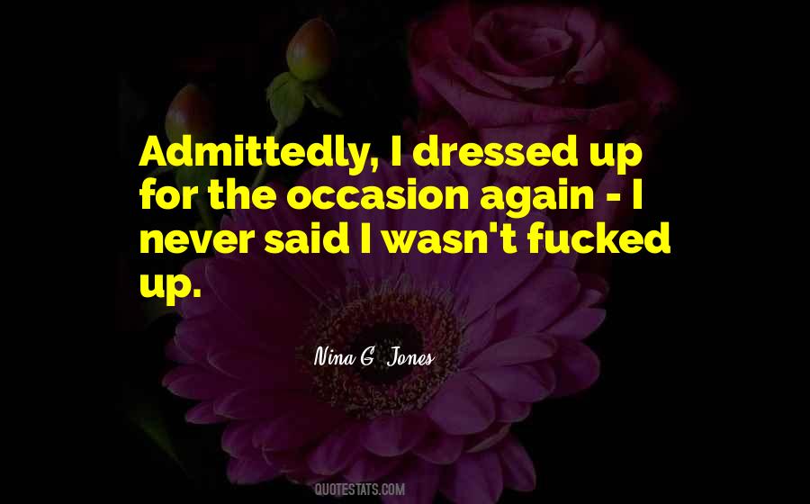 Quotes About Dressed Up #1678333