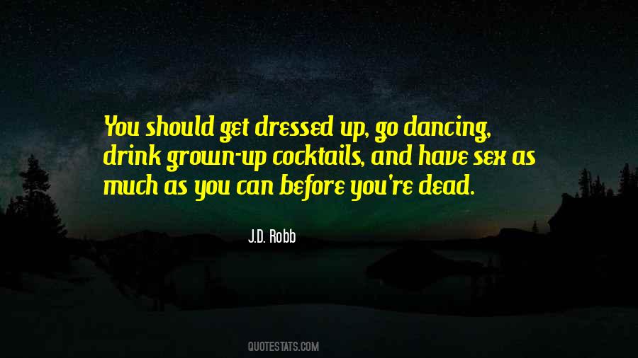 Quotes About Dressed Up #1812901