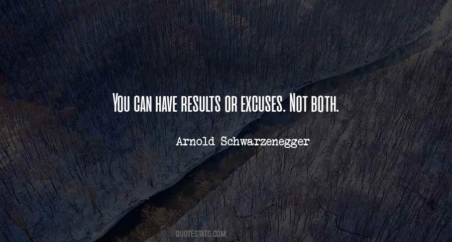Results Or Excuses Quotes #1064299