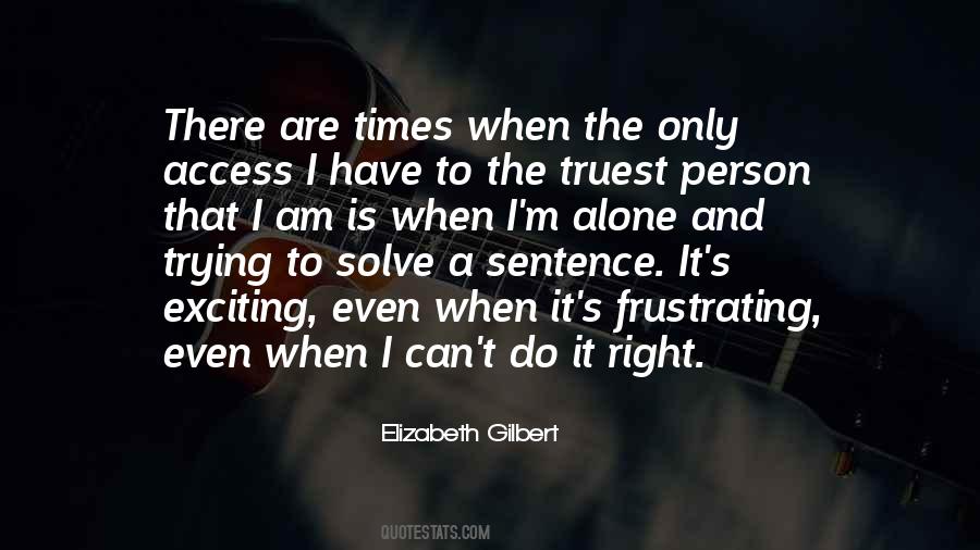 Quotes About I M Alone #1611307