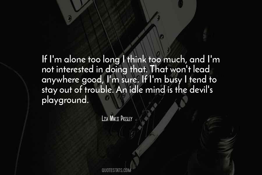 Quotes About I M Alone #1628495