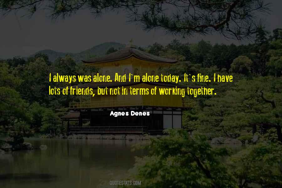 Quotes About I M Alone #1642234