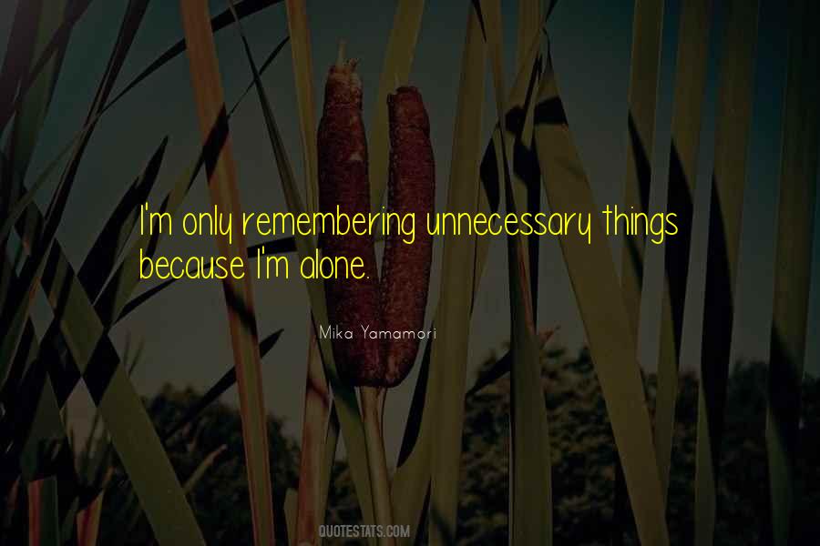 Quotes About I M Alone #1805384