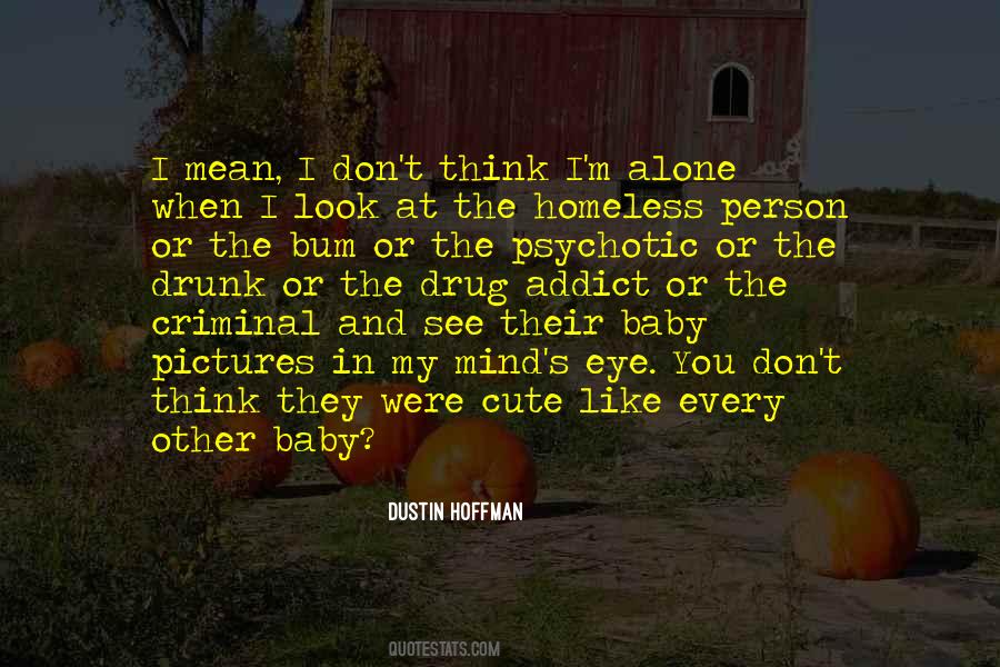 Quotes About I M Alone #189658