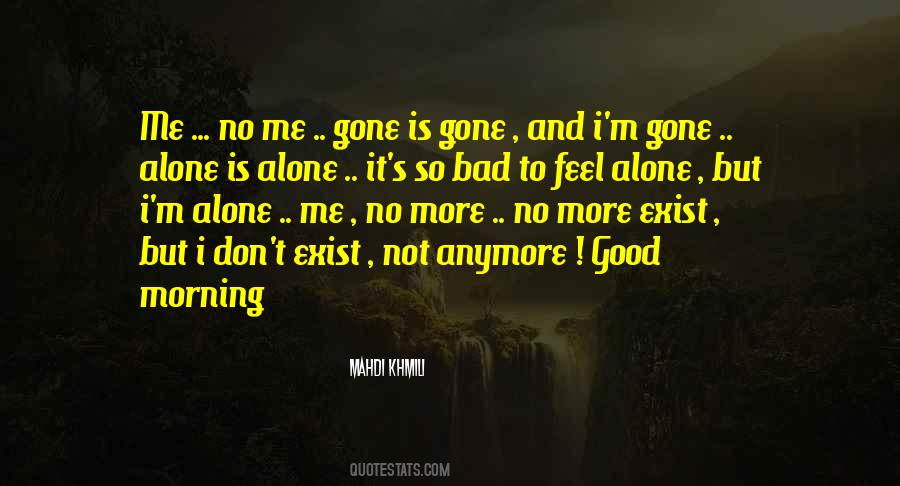 Quotes About I M Alone #538246