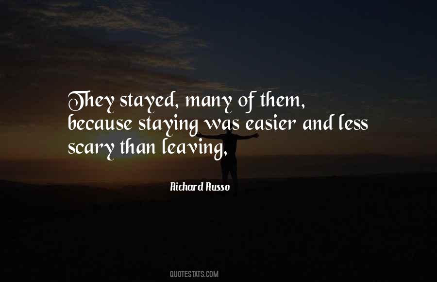 Leaving And Staying Quotes #581804