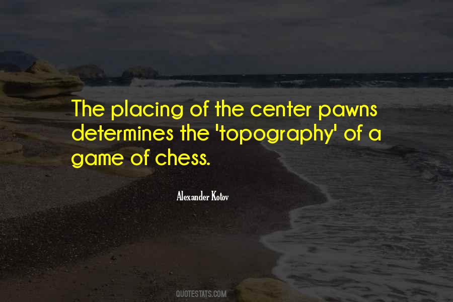 Quotes About Chess Pawns #829172
