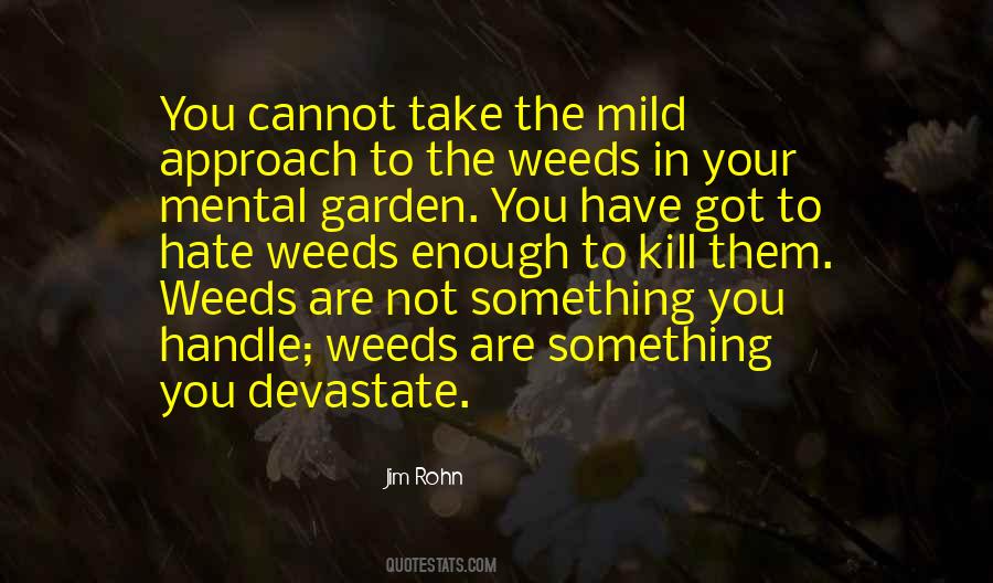 Quotes About Garden Weeds #387439