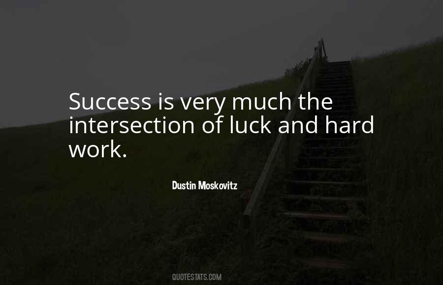 Quotes About Luck Hard Work #1154642