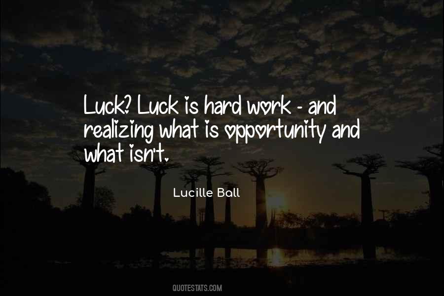 Quotes About Luck Hard Work #1732562