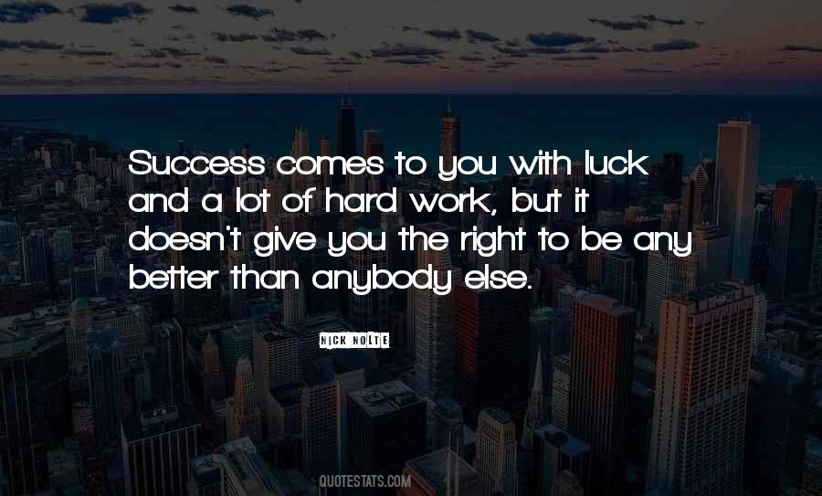 Quotes About Luck Hard Work #1802694