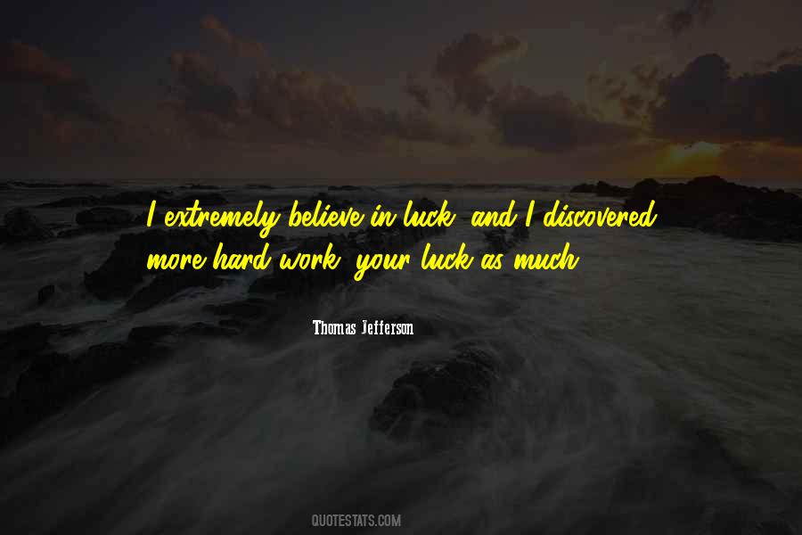 Quotes About Luck Hard Work #1838169