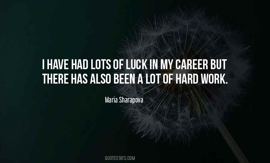 Quotes About Luck Hard Work #191552