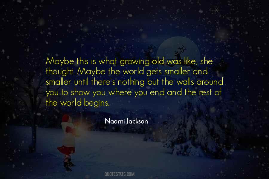 Quotes About Getting Older And Growing Up #1020449