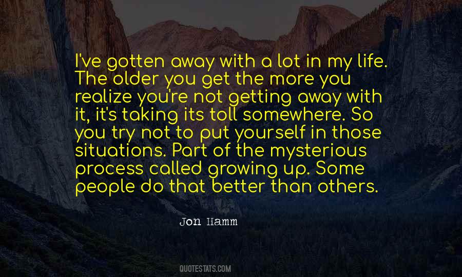 Quotes About Getting Older And Growing Up #850303