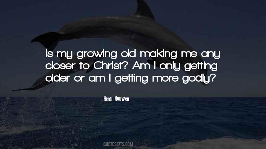 Quotes About Getting Older And Growing Up #960570