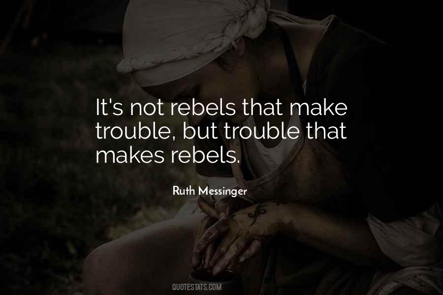 Quotes About Rebels #1007575