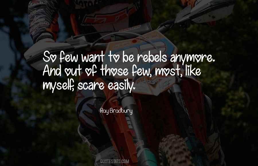 Quotes About Rebels #1391415