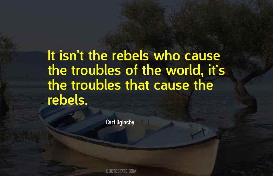 Quotes About Rebels #1713018