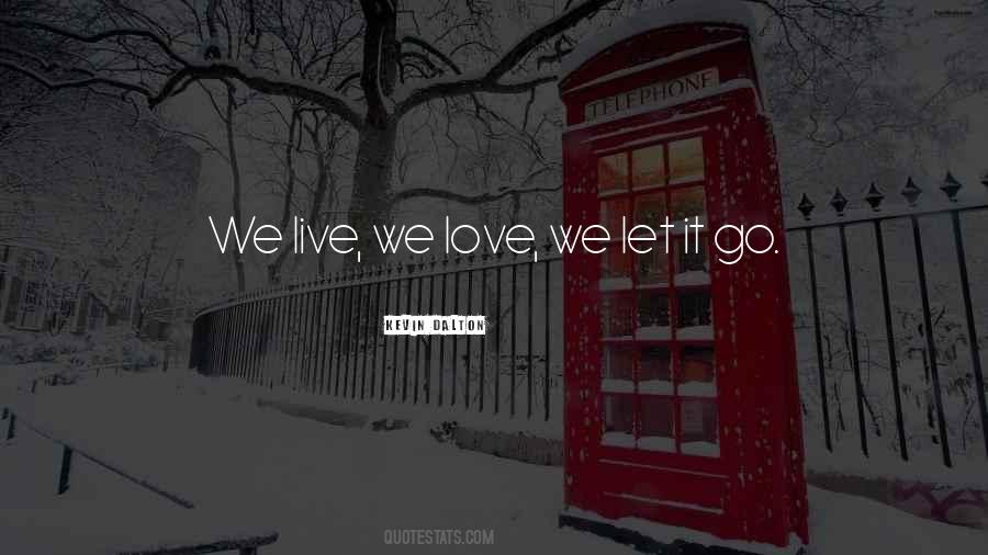 Live Death Love Quotes #1230687