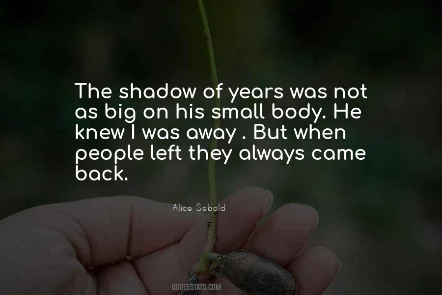 Quotes About He Came Back #168303