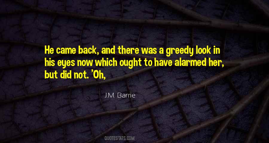 Quotes About He Came Back #962868