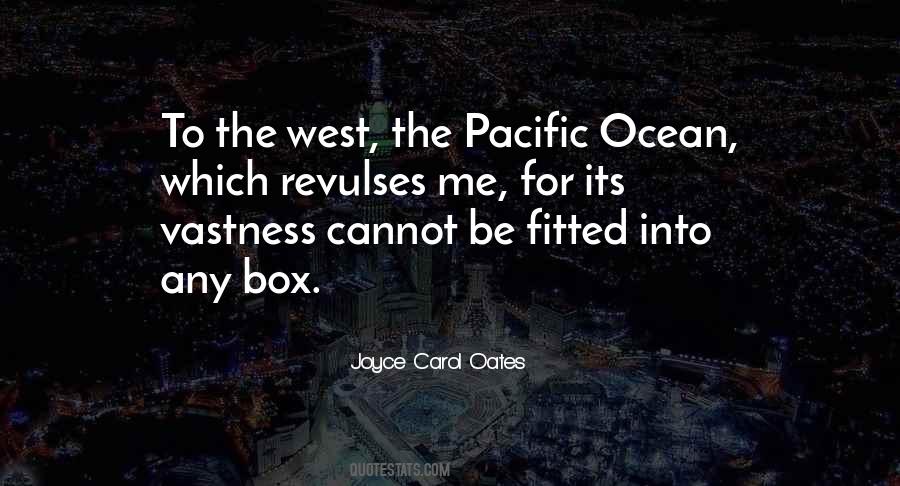 Quotes About The Vastness Of The Ocean #1698171