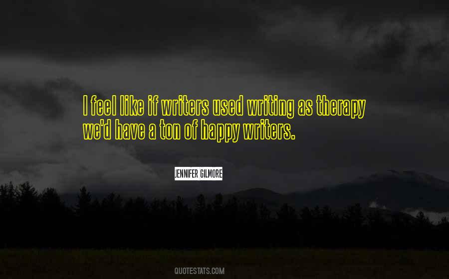 Writing As Therapy Quotes #1422066