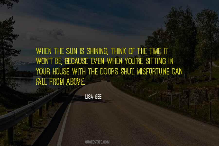When The Sun Is Shining Quotes #1639620