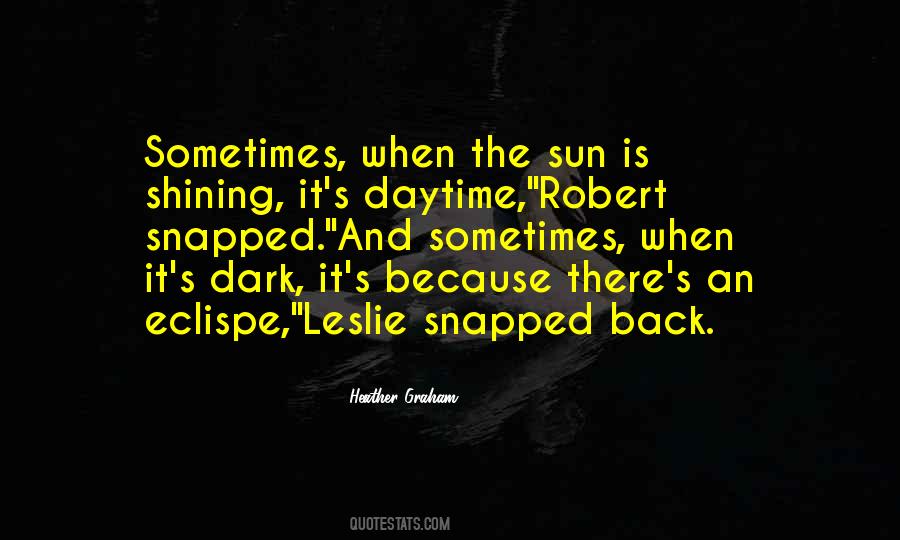 When The Sun Is Shining Quotes #1692306