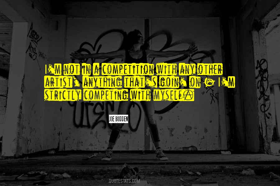 Quotes About Competition With Others #25812