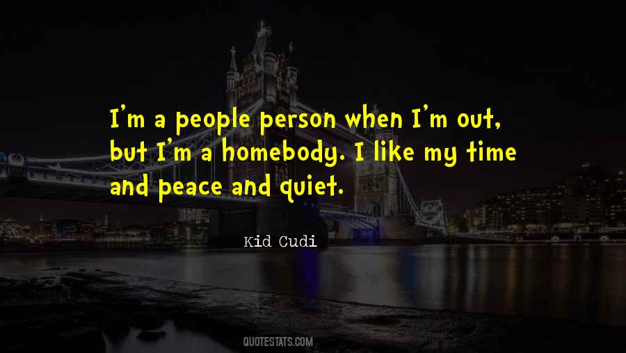 Quotes About Peace And Quiet #289586