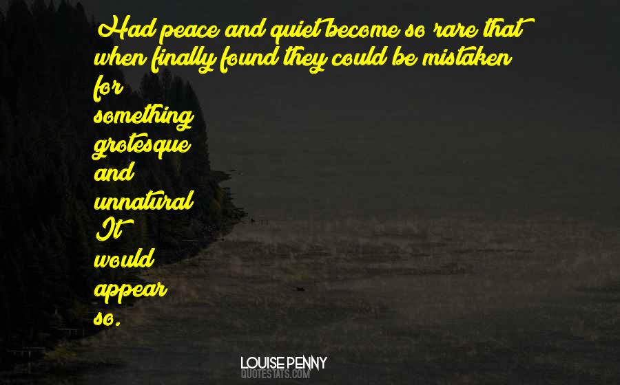 Quotes About Peace And Quiet #396296