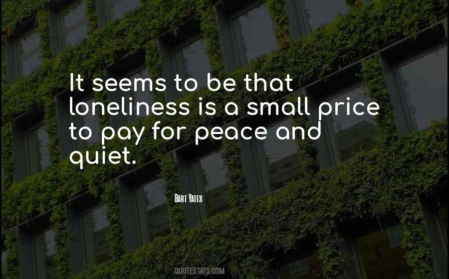 Quotes About Peace And Quiet #75539