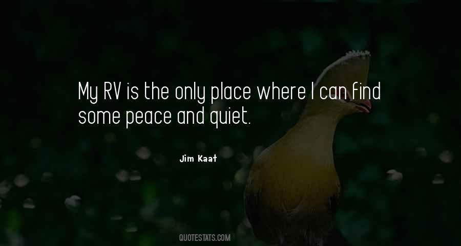 Quotes About Peace And Quiet #989689