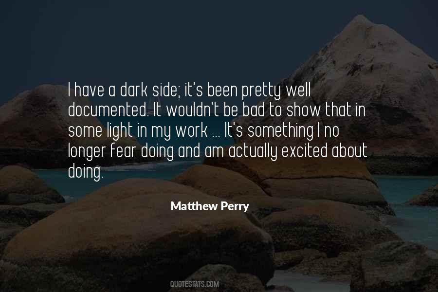 Quotes About Dark Sides #7077