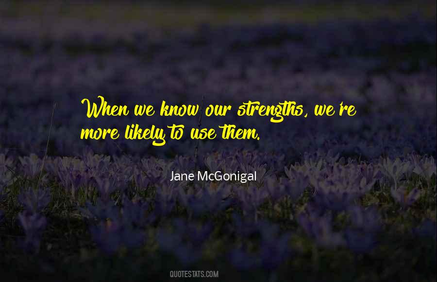 Quotes About Strengths #20838