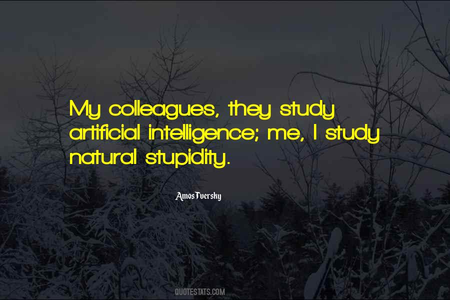 Quotes About Intelligence And Stupidity #1315975