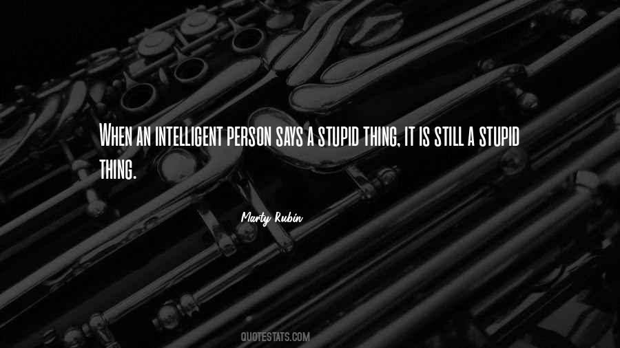 Quotes About Intelligence And Stupidity #522018