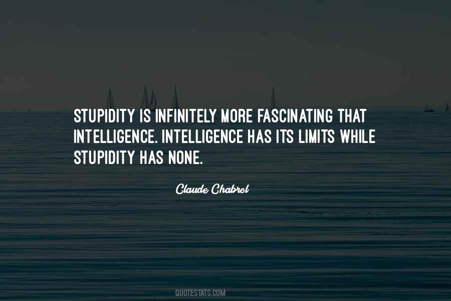 Quotes About Intelligence And Stupidity #56564