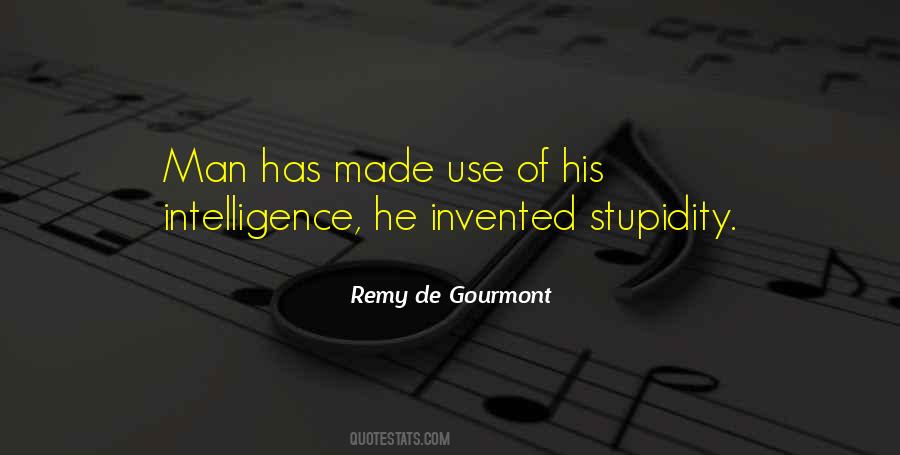 Quotes About Intelligence And Stupidity #614255