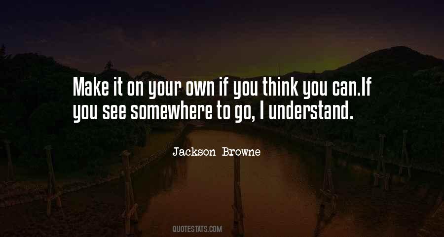 Quotes About Thinking On Your Own #1860441