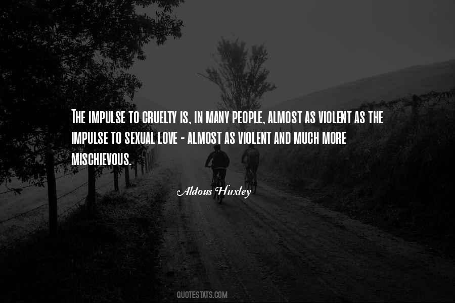 Love Cruelty Quotes #987324