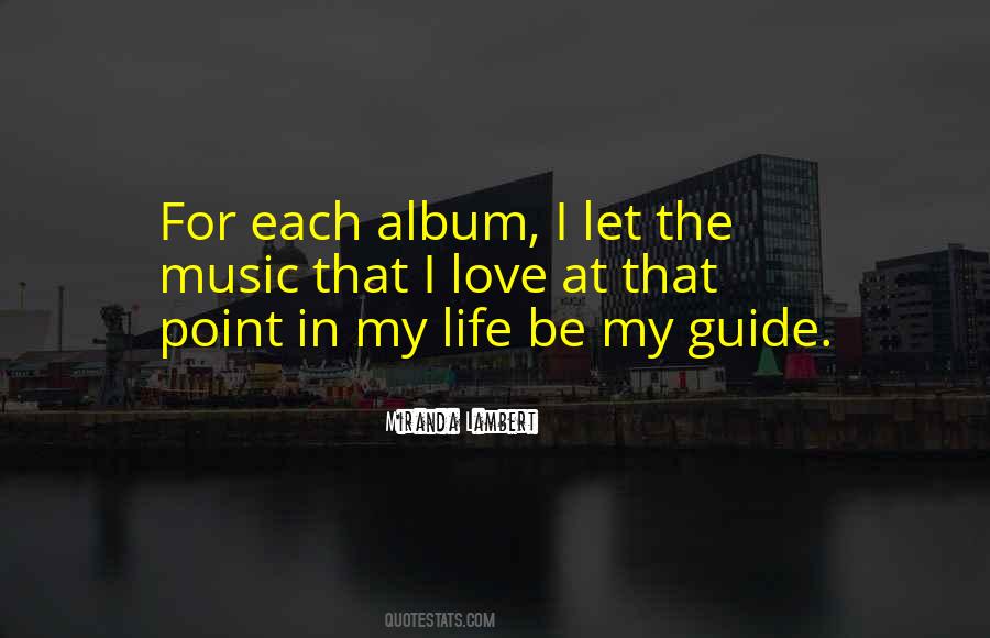Let Love Be Your Guide Quotes #164036